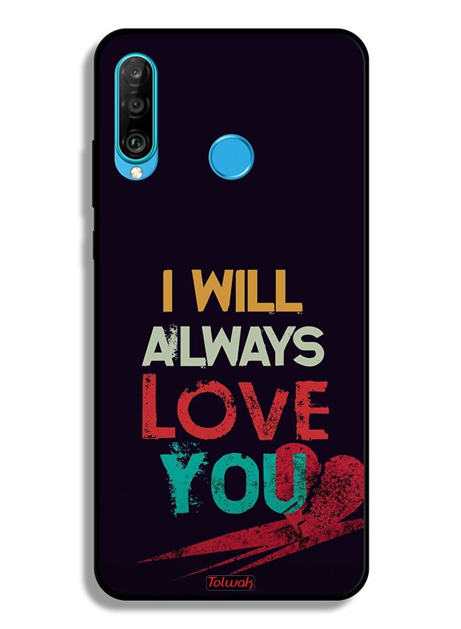 Tolwak Huawei P30 lite Protective Case Cover I Will Always Love You - Image 2