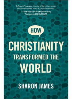 How Christianity Transformed the World 
