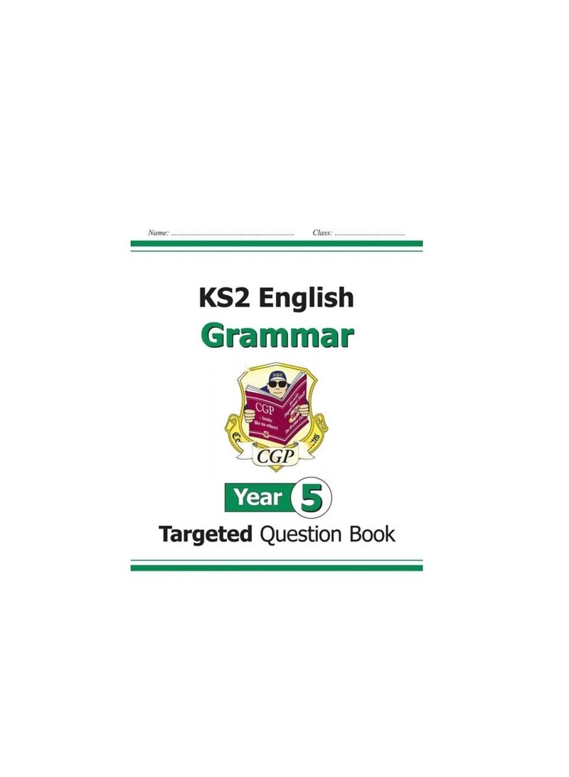 كتاب الأسئلة المستهدفة في اللغة الإنجليزية للصف KS2: القواعد - السنة 5