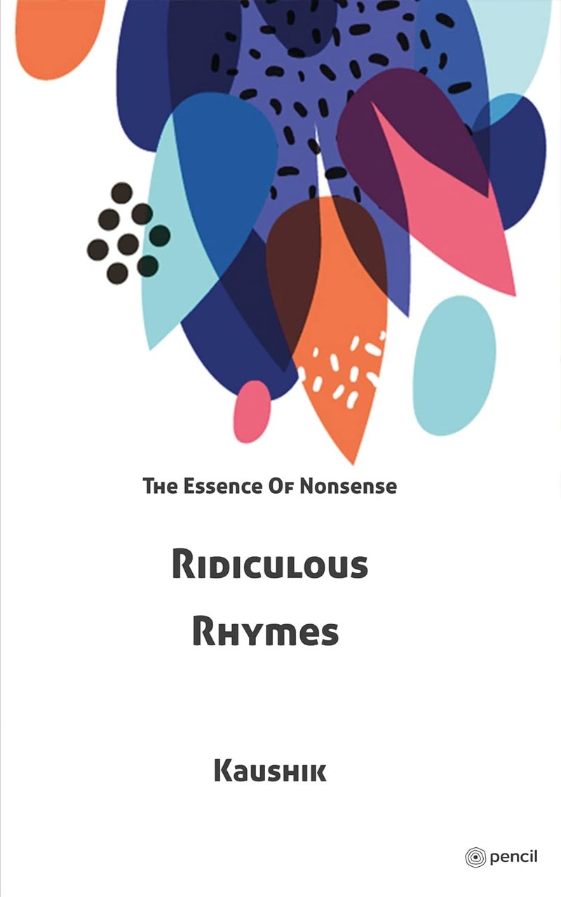 Ridiculous Rhymes: The Essence Of Nonsense 
