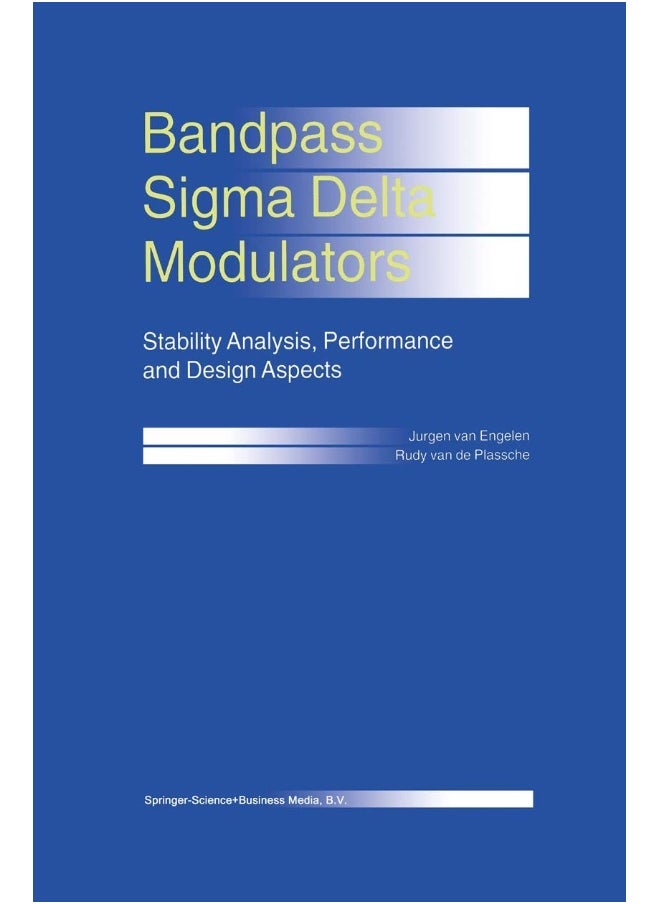 Bandpass Sigma Delta Modulators: Stability Analysis, Performance and Design Aspects 