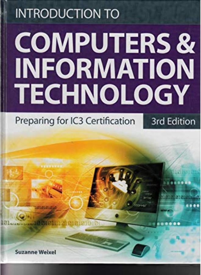 Introduction to Computers and Information Technology for Microsoft Office 2016  Ed   3