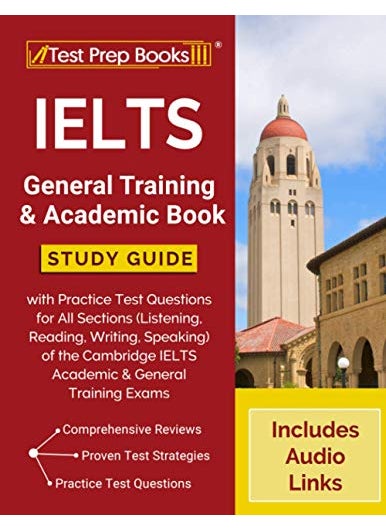 Ielts General Training And Academic Book Study Guide With Practice Test Questions For All Sections