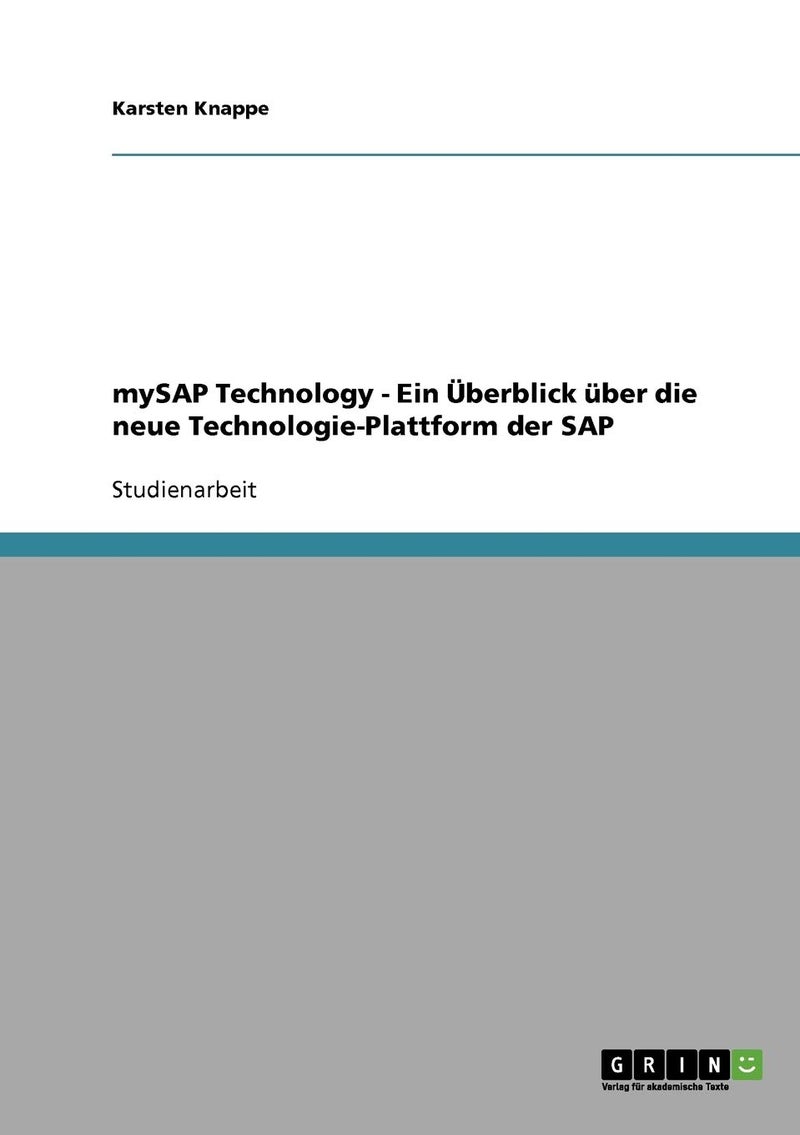 mySAP Technology - Ein Überblick über die neue Technologie-Plattform der SAP