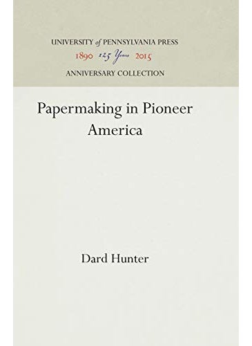 Papermaking in Pioneer America  - Image 4