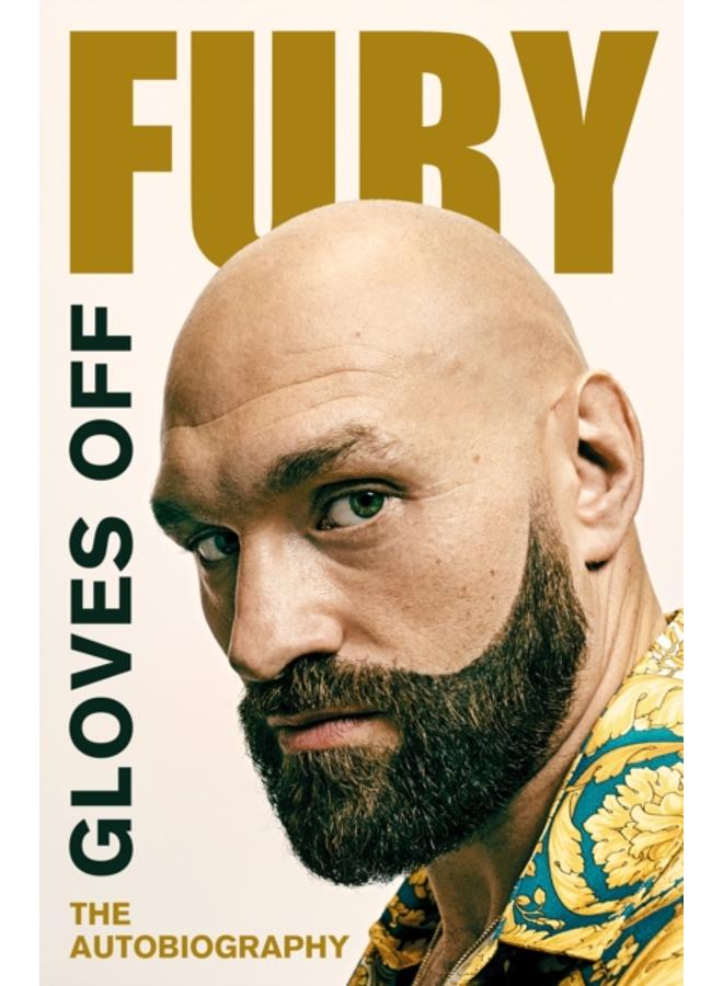 Gloves Off : Tyson Fury Autobiography 