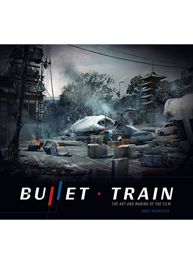 Bullet Train The Art And Making Of The Film