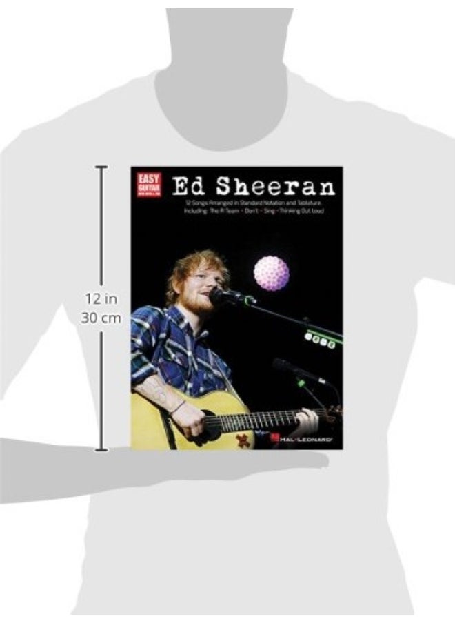 Ed Sheeran for Easy Guitar: 12 Songs Arranged in Standard Notation and Tab
