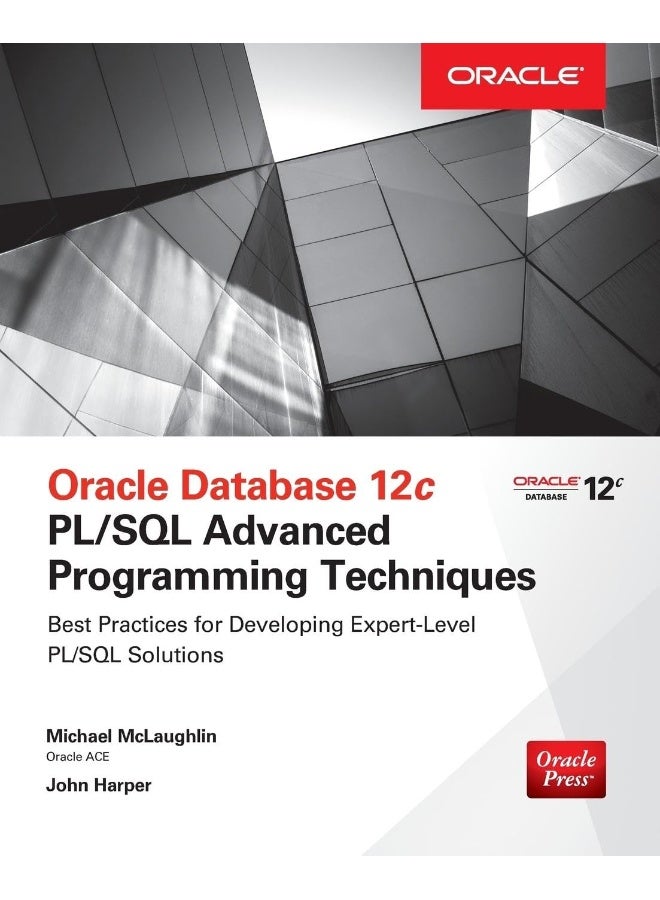 Oracle Database 12c PL/SQL Advanced Programming Techniques