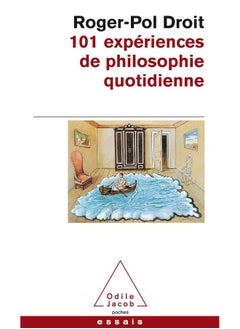 101 expériences de philosophie quotidienne 