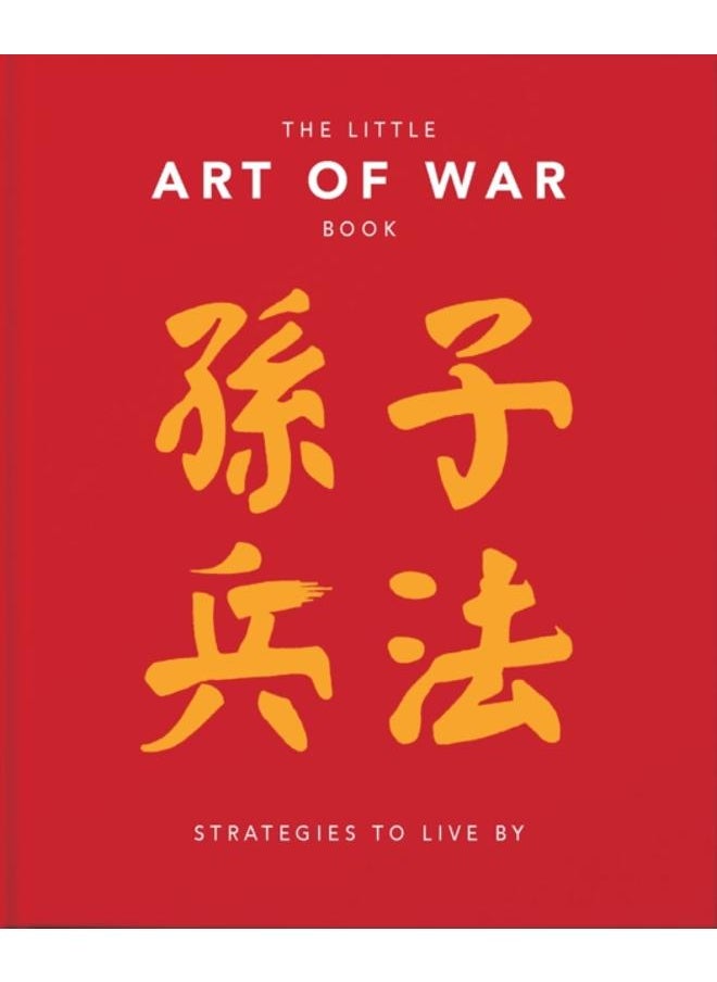 The Little Art of War Book : Strategies to Live By 