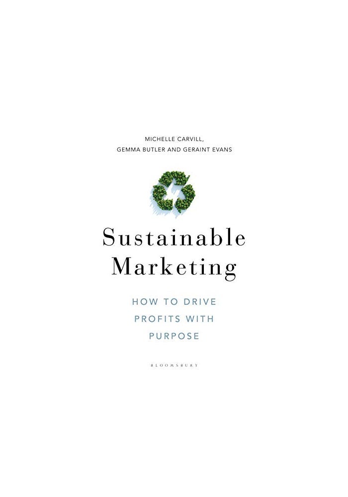 Sustainable Marketing: How to Drive Profits with Purpose