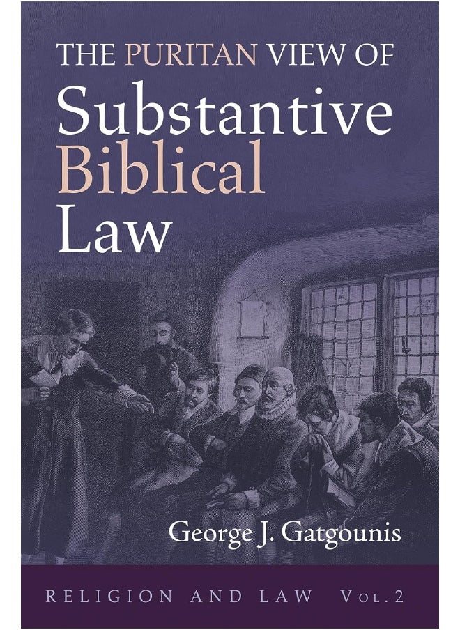 The Puritan View of Substantive Biblical Law (2) 