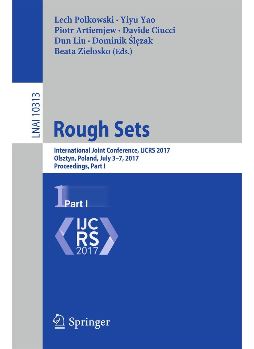 Rough Sets: International Joint Conference, IJCRS 2017, Olsztyn, Poland, July 3-7, 2017, Proceedings, Part I 