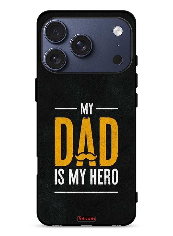 Tolwak Apple iPhone 17 Pro Protective Case Cover My Dad Is My Hero - Image 1