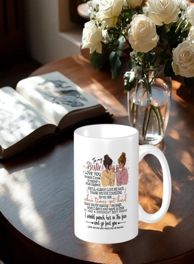 Wisedeal To My Bestie I Love You Coffee Mug, Best Friends Gifts for Soul Sister Mom Aunt, Friends Forever, BFF Friendship Present Tea Cup for Her Women 11oz Ceramics White - Image 4