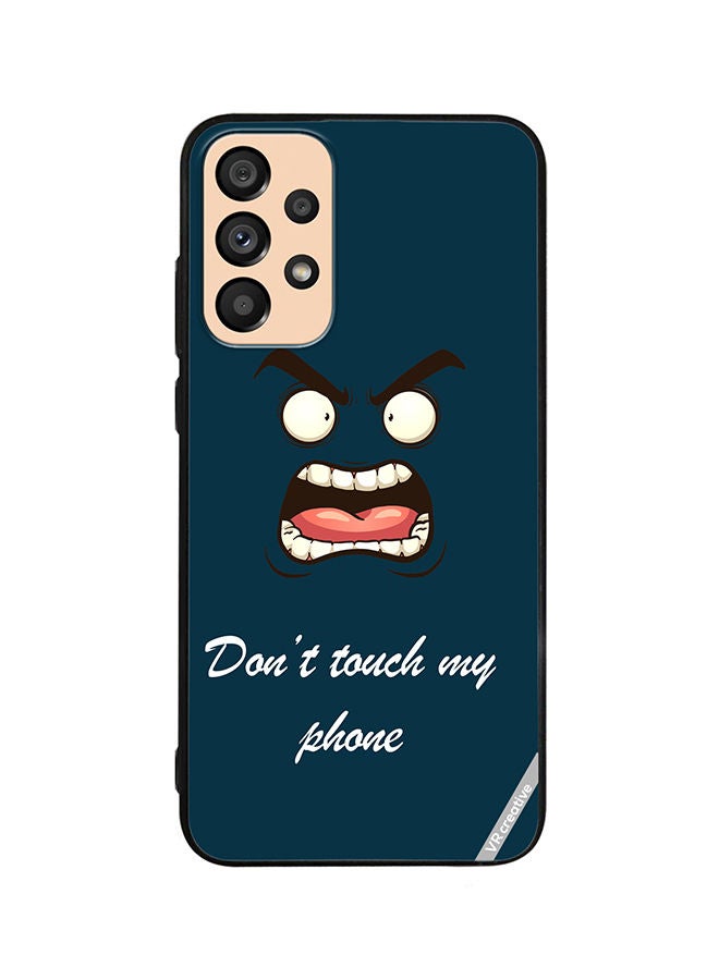 VR CREATIVE Protective Case Cover For Samsung Galaxy A33 5G Dont Touch My Phone Design Multicolour - Image 1