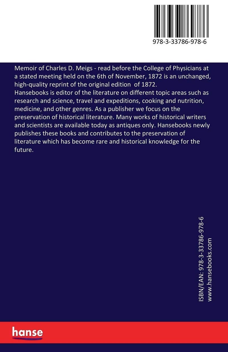 Memoir of Charles D. Meigs: read before the College of Physicians at a stated meeting held on the 6th of November, 1872 - Image 2