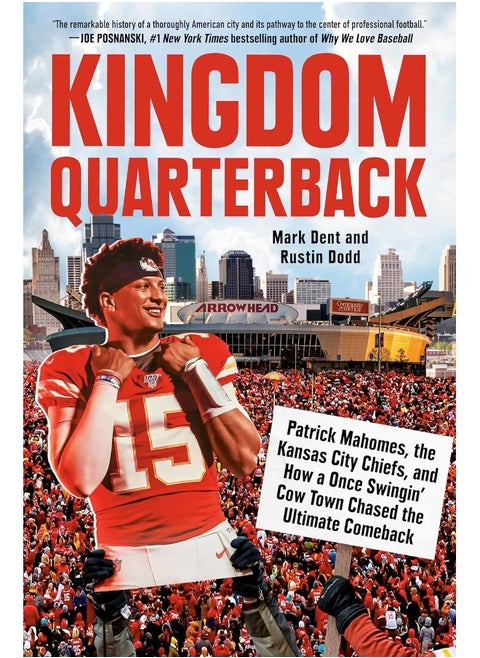 Kingdom Quarterback: Patrick Mahomes, the Kansas City Chiefs, and How a