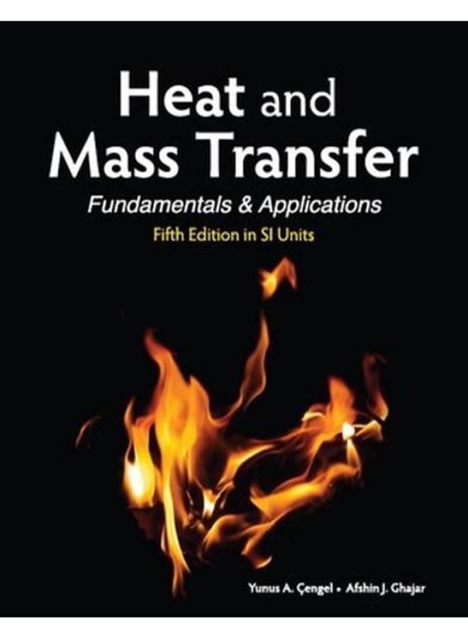 Heat and Mass Transfer  in SI Units   Ed   5