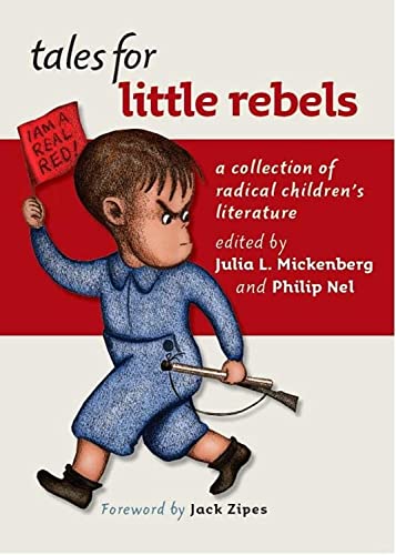 Tales For Little Rebels A Collection Of Radical Childrens Literature 