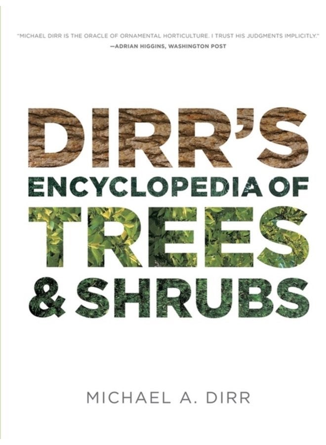 Dirrs Encyclopedia of Trees Shrubs - Hardback