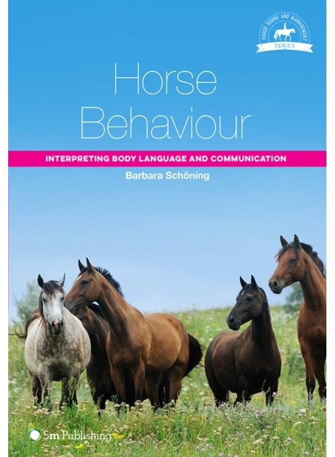 Horse Behaviour Interpreting Body Language and Communication - Paperback