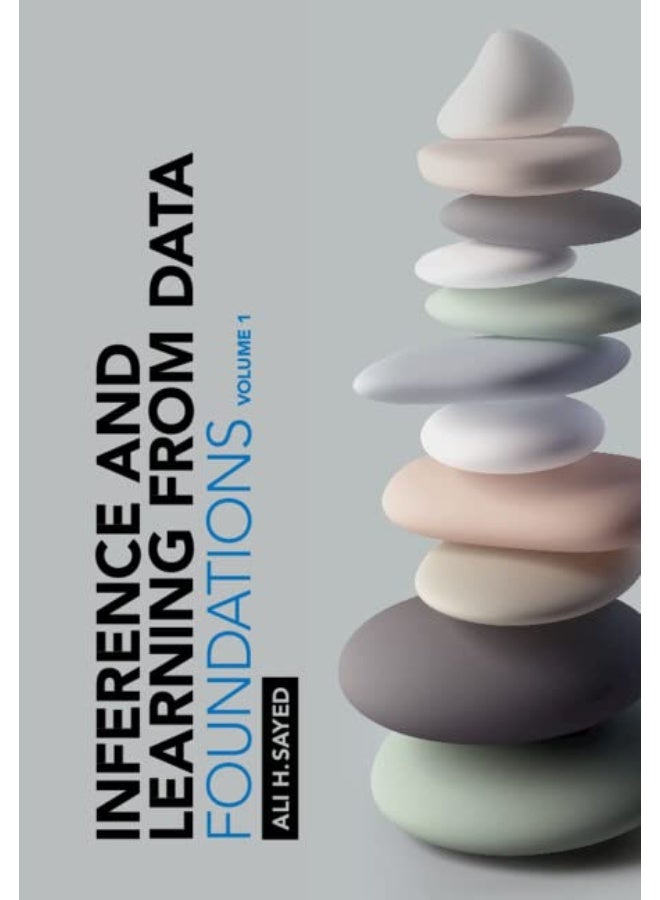 Inference and Learning from Data: Volume 1: Foundations