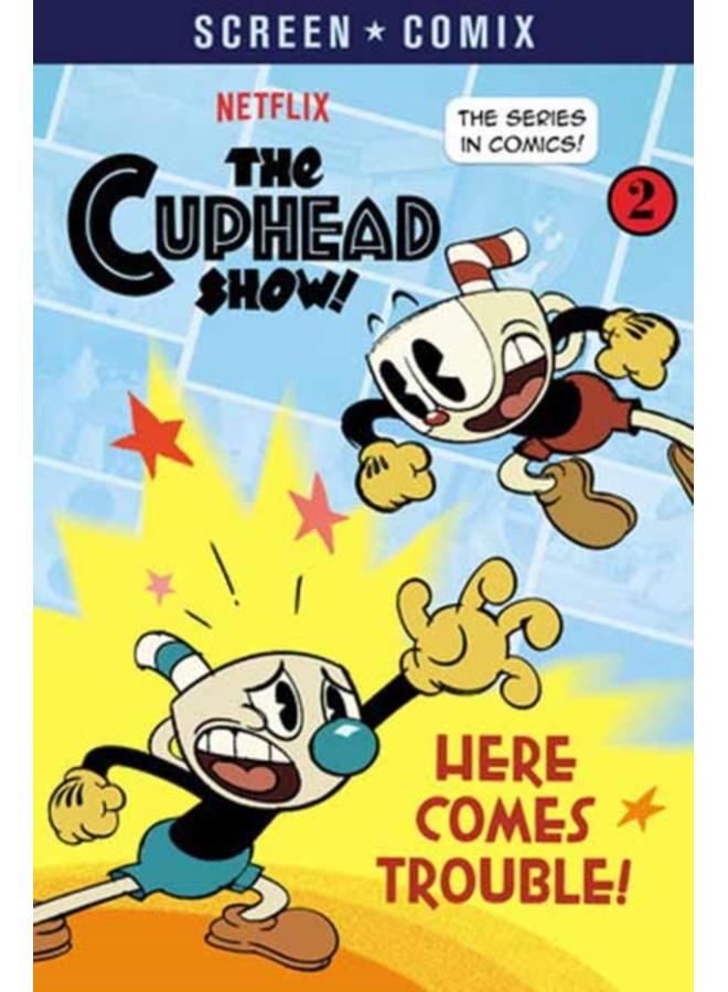 Here Comes Trouble! (The Cuphead Show!)
