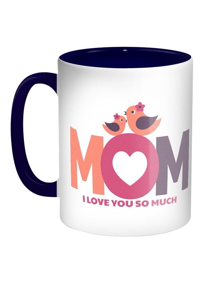 Mom Quote Printed Coffee Mug Blue/White/Pink 11ounce