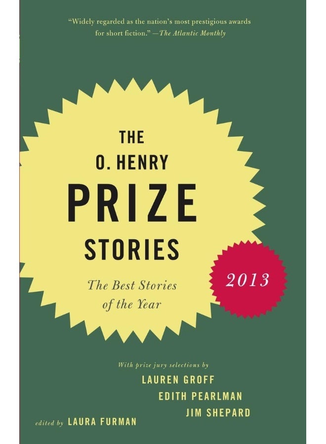 The O. Henry Prize Stories 2013: Including stories by Donald Antrim, Andrea Barrett, Ann Beattie, Deborah Eisenberg, Ruth Prawer Jhabvala, Kelly Link, Alice Munro, and Lily Tuck - Image 1