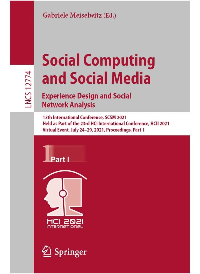 Social Computing and Social Media: Experience Desi: 13th International Conference, Scsm 2021, Held as 