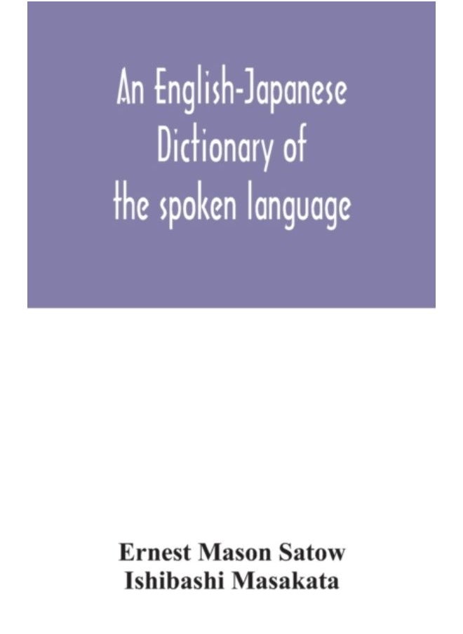 An English-Japanese Dictionary Of The Spoken Language - Paperback 