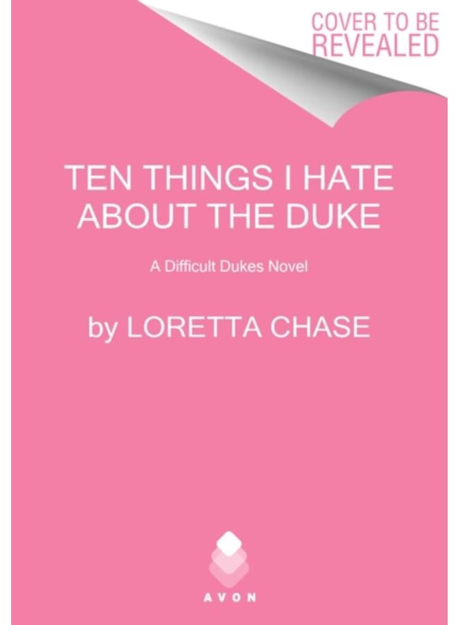 Ten Things I Hate About the Duke : A Difficult Dukes Novel : 2