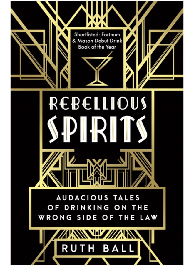null - Rebellious Spirits : Audacious Tales of Drinking on the Wrong Side of the Law - Image 1