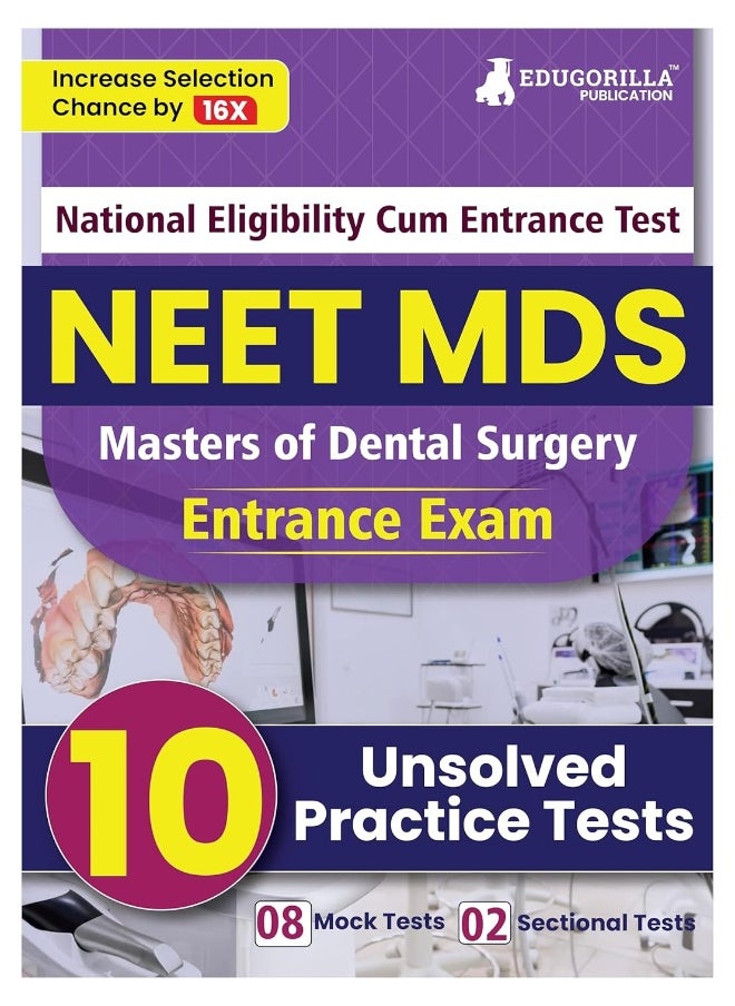 NEET MDS Entrance Exam Preparation Book 2023 (Master of Dental Surgery) - 10 Unsolved Practice Tests [8 Mock Tests and 2 Sectional Tests (Part A and B)] with Free Access To Online Tests  - Image 1