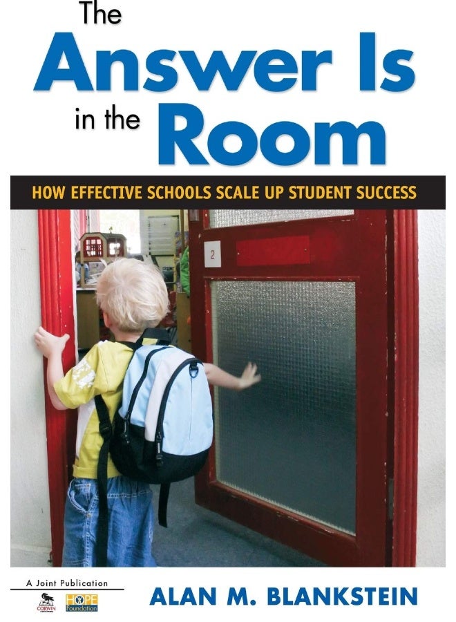 The Answer Is in the Room: How Effective Schools Scale Up Student Success 