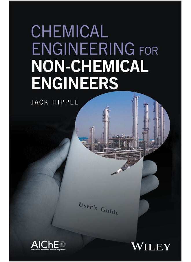 Chemical Engineering for Non-Chemical Engineers 