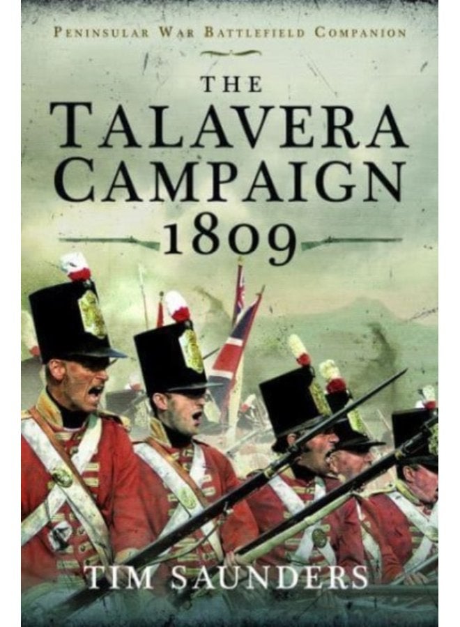 The Talavera Campaign 1809 - Hardback