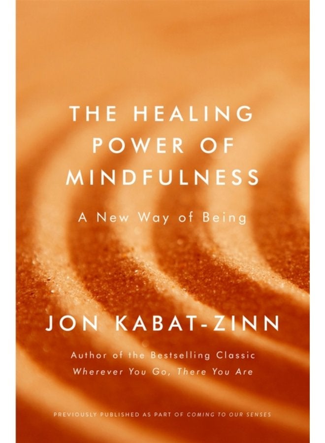 The Healing Power of Mindfulness A New Way of Being - Paperback