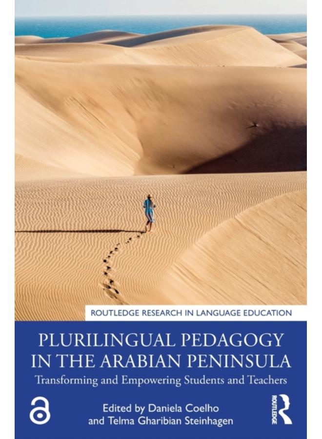 Plurilingual Pedagogy in the Arabian Peninsula : Transforming and Empowering Students and Teachers