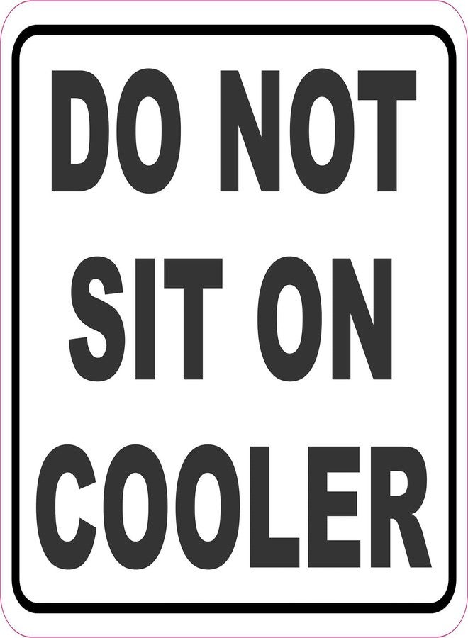 StickerTalk Do Not Sit on Cooler Vinyl Sticker, 5 inches by 5 inches - Image 1