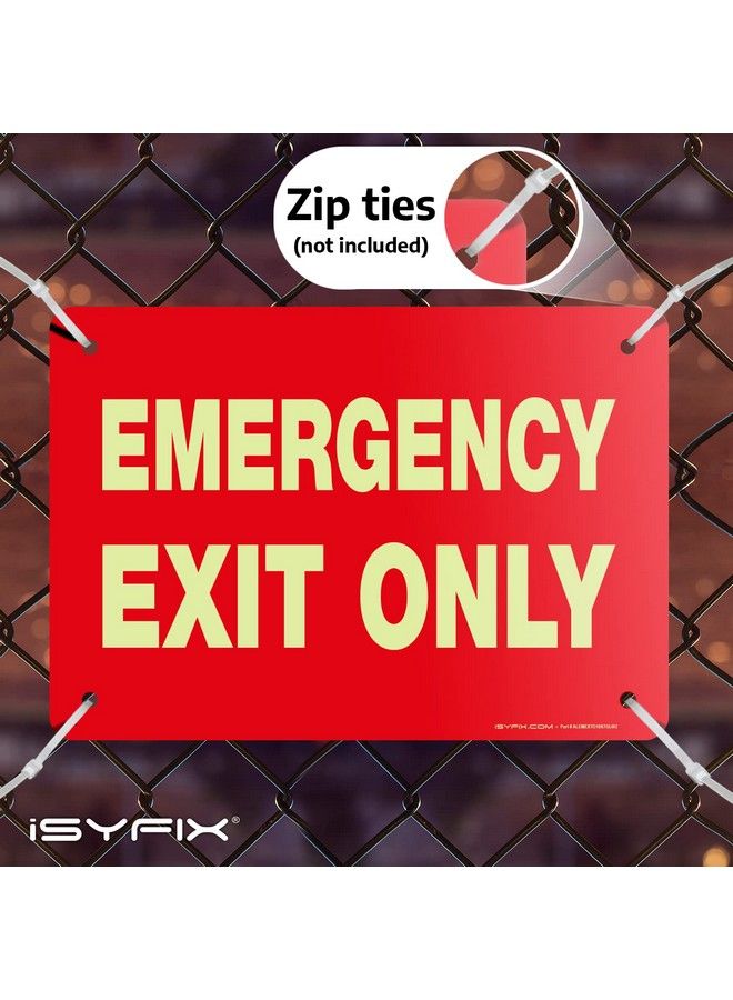 iSYFIX Emergency Exit Only Signs 1 Pack 10X7 Inch 100% Rust Free .040 Aluminum Signs Glow In The Dark Laminated For Ultimate Uv Weather Scratch Water And Fade Resistance Indoor And Outdoor  - Image 5
