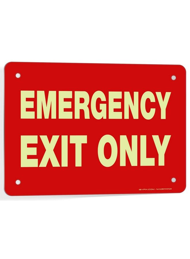 iSYFIX Emergency Exit Only Signs 1 Pack 10X7 Inch 100% Rust Free .040 Aluminum Signs Glow In The Dark Laminated For Ultimate Uv Weather Scratch Water And Fade Resistance Indoor And Outdoor  - Image 2