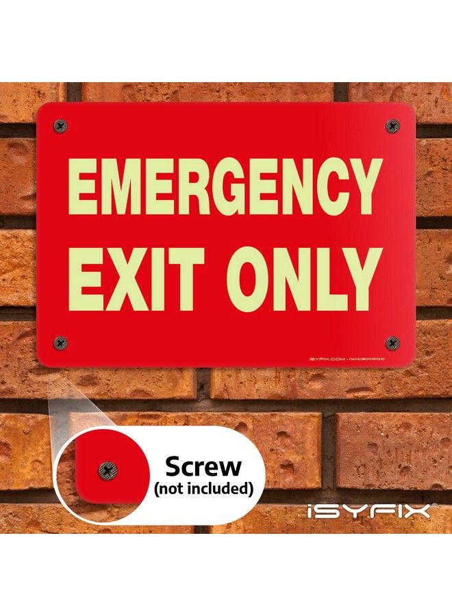 Emergency Exit Only Signs 1 Pack 10X7 Inch 100% Rust Free .040 Aluminum Signs Glow In The Dark Laminated For Ultimate Uv Weather Scratch Water And Fade Resistance Indoor And Outdoor