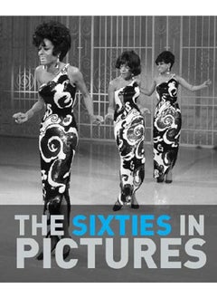 The Sixties in Pictures (In Pictures)