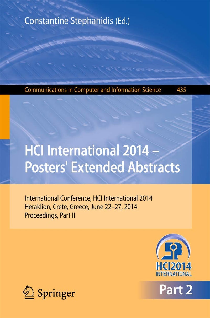 HCI International 2014 - Posters' Extended Abstracts: International Conference, HCI International 2014, Heraklion, Crete, June 22-27, 2014. Proceedings, Part II 