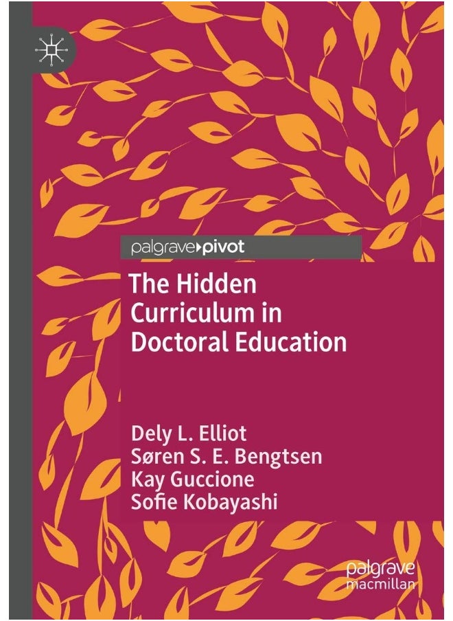 The Hidden Curriculum in Doctoral Education 