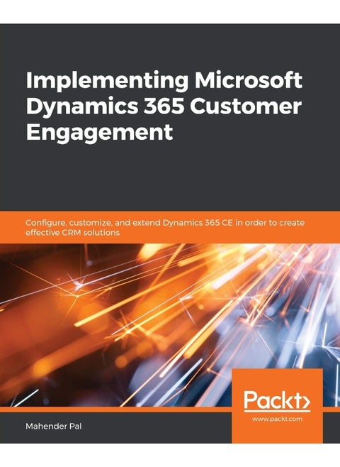 Implementing Microsoft Dynamics 365 Customer Engagement