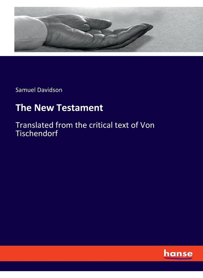 The New Testament: Translated from the critical text of Von Tischendorf  - Image 1